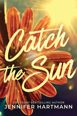 Cover Image for Catch the Sun -- Jennifer Hartmann, Paperback