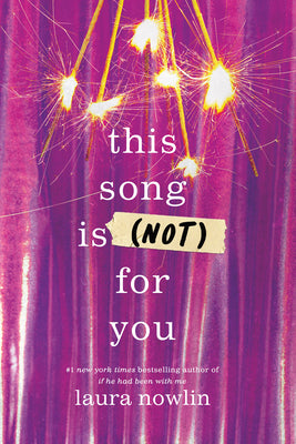 Cover Image for This Song Is (Not) for You -- Laura Nowlin, Paperback