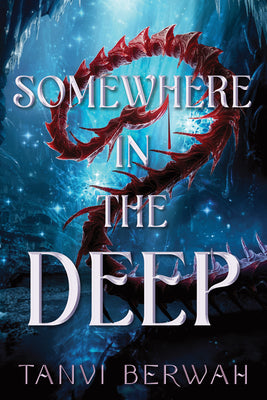 Cover Image for Somewhere in the Deep -- Tanvi Berwah, Paperback
