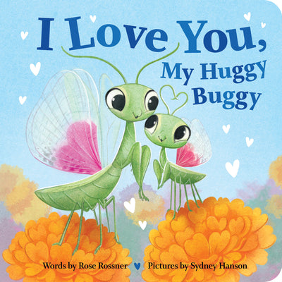 Cover Image for I Love You, My Huggy Buggy -- Rose Rossner, Board Books