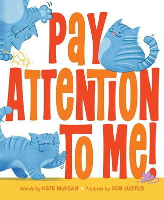 Cover Image for Pay Attention to Me! -- Kate McKean, Hardcover