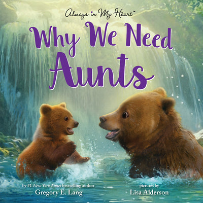 Cover Image for Why We Need Aunts -- Gregory E. Lang, Hardcover