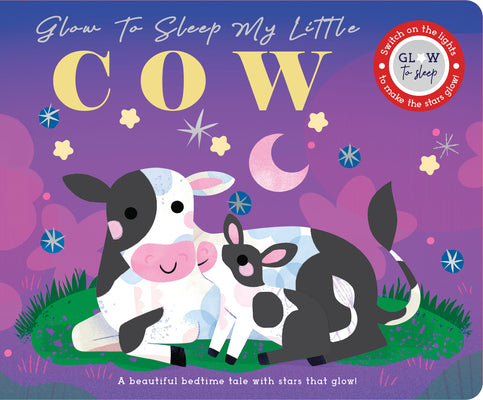 Cover Image for Glow to Sleep My Little Cow -- Rebecca Weerasekera, Board Books