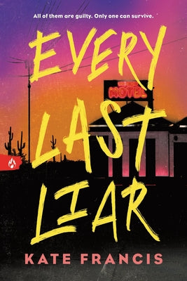 Cover Image for Every Last Liar -- Kate Francis, Paperback