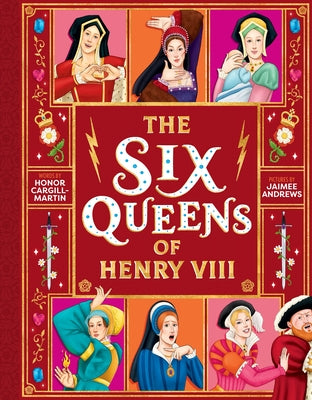 Cover Image for The Six Queens of Henry VIII -- Honor Cargill-Martin, Hardcover