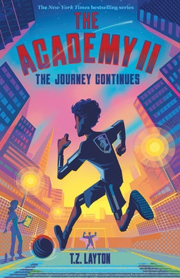 Cover Image for The Academy II: The Journey Continues -- T. Z. Layton, Hardcover