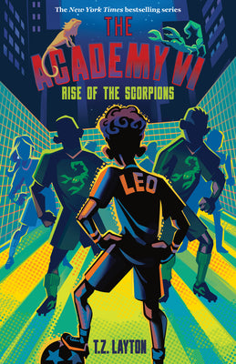Cover Image for The Academy VI: Rise of the Scorpions -- T. Z. Layton, Hardcover