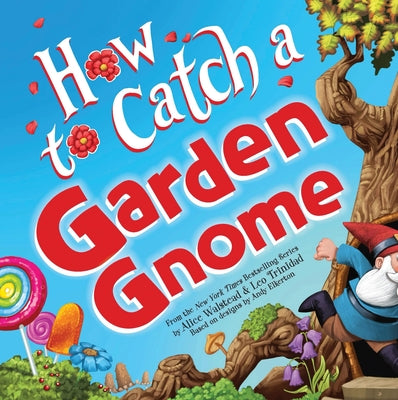 Cover Image for How to Catch a Garden Gnome -- Alice Walstead, Hardcover