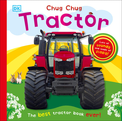 Cover Image for Chug, Chug Tractor: Lots of Sounds and Loads of Flaps! -- DK, Board Books