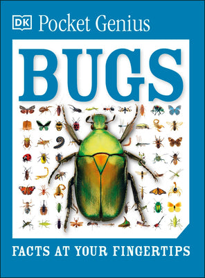 Cover Image for Pocket Genius Bugs: Facts at Your Fingertips -- DK, Paperback