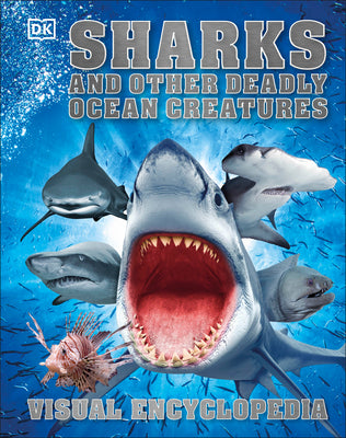 Cover Image for Sharks and Other Deadly Ocean Creatures Visual Encyclopedia -- DK, Hardcover