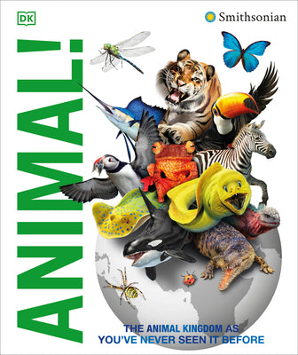 Cover Image for Knowledge Encyclopedia Animal!: The Animal Kingdom as You've Never Seen It Before -- DK, Hardcover