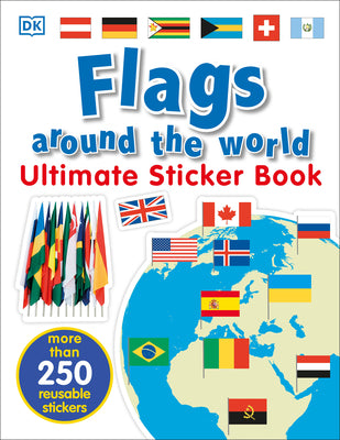 Cover Image for Ultimate Sticker Book: Flags Around the World -- DK, Paperback