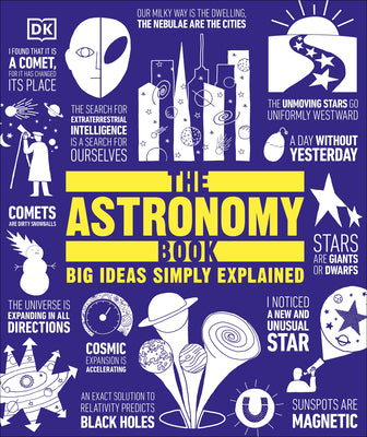 Cover Image for The Astronomy Book: Big Ideas Simply Explained -- DK, Hardcover