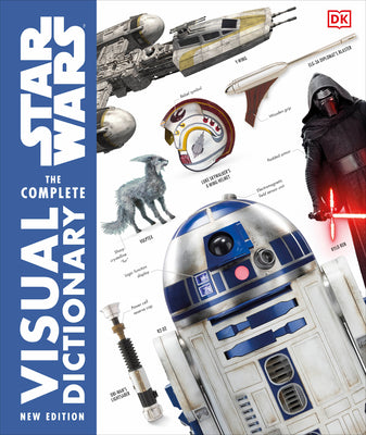 Cover Image for Star Wars the Complete Visual Dictionary New Edition -- Pablo Hidalgo, Hardcover