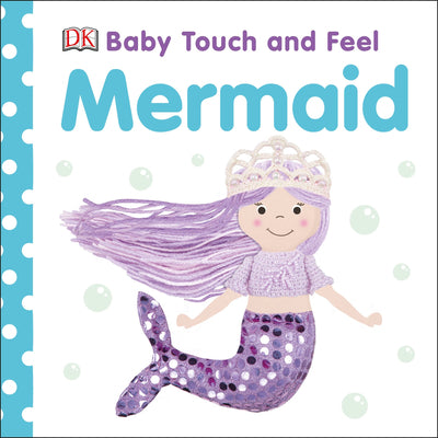 Cover Image for Baby Touch and Feel Mermaid -- DK, Board Books