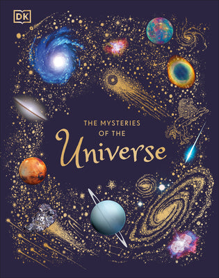 Cover Image for The Mysteries of the Universe: Discover the Best-Kept Secrets of Space -- Will Gater, Hardcover