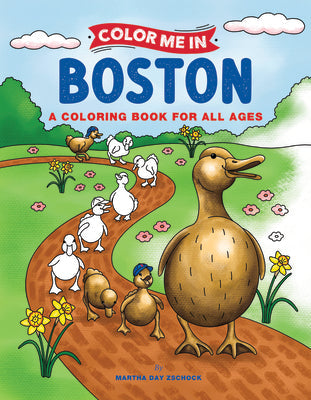 Color Me in Boston: A Coloring Book for All Ages -- Martha Day Zschock, Paperback