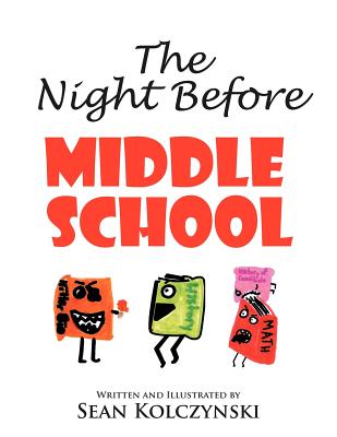 Cover Image for The Night Before Middle School! -- Sean Kolczynski, Paperback
