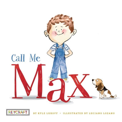 Cover Image for Call Me Max (Max and Friends, Book #1) -- Kyle Lukoff, Paperback