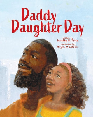 Cover Image for Daddy Daughter Day -- Dorothy H. Price, Paperback