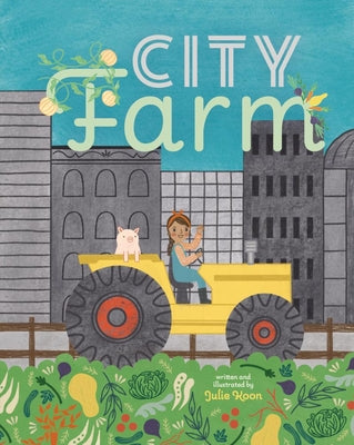 Cover Image for City Farm -- Julie Koon, Hardcover