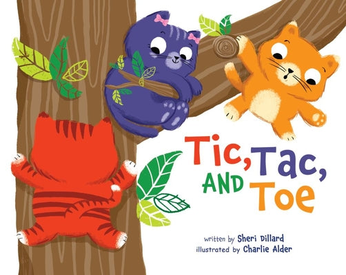 Cover Image for Tic, Tac, and Toe -- Sheri Dillard, Hardcover