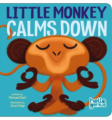 Cover Image for Little Monkey Calms Down -- Michael Dahl, Board Books