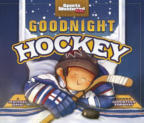 Cover Image for Goodnight Hockey -- Michael Dahl, Paperback