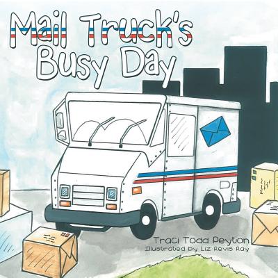 Cover Image for Mail Truck's Busy Day -- Traci Todd Peyton, Paperback