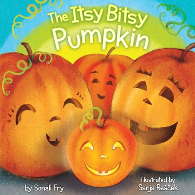 Cover Image for The Itsy Bitsy Pumpkin -- Sonali Fry, Board Books
