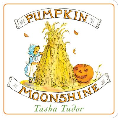Cover Image for Pumpkin Moonshine -- Tasha Tudor, Board Books