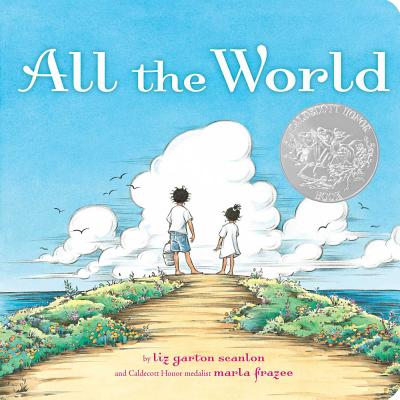 Cover Image for All the World -- Liz Garton Scanlon, Board Books