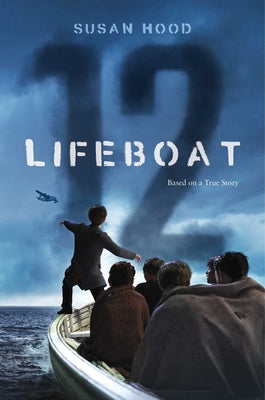 Cover Image for Lifeboat 12 -- Susan Hood, Paperback
