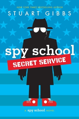 Cover Image for Spy School Secret Service -- Stuart Gibbs, Hardcover