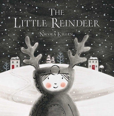 Cover Image for The Little Reindeer -- Nicola Killen, Hardcover