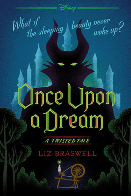 Cover Image for Once Upon a Dream: A Twisted Tale -- Liz Braswell, Paperback