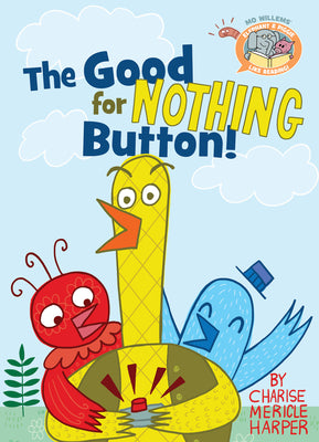 Cover Image for The Good for Nothing Button! -- Mo Willems, Hardcover