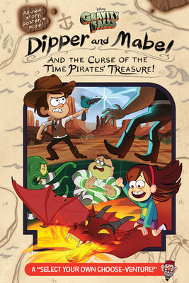 Cover Image for Gravity Falls: : Dipper and Mabel and the Curse of the Time Pirates' Treasure!: A Select Your Own Choose-Venture! -- Jeffrey Rowe, Hardcover
