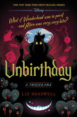 Cover Image for Unbirthday: A Twisted Tale -- Liz Braswell, Hardcover