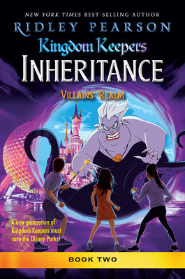 Cover Image for Kingdom Keepers: Inheritance: Villains' Realm: Kingdom Keepers Inheritance Book 2 -- Ridley Pearson, Hardcover
