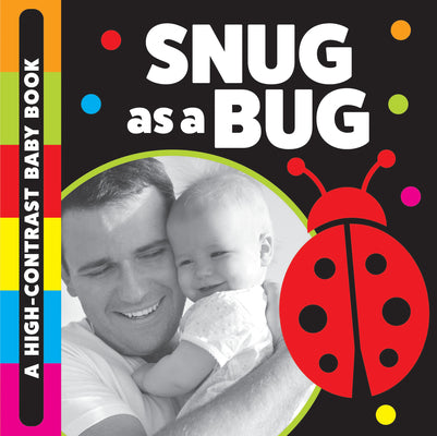 Cover Image for Snug as a Bug: A High-Contrast Baby Book -- Stephanie Meyers, Board Books
