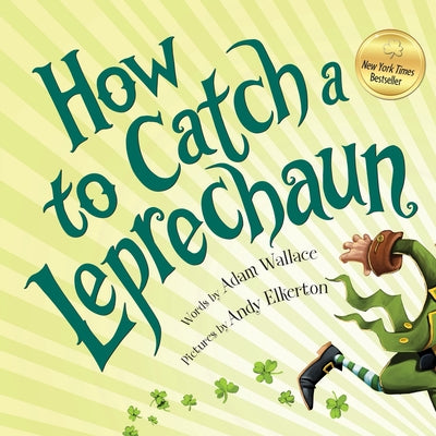 Cover Image for How to Catch a Leprechaun -- Adam Wallace, Hardcover