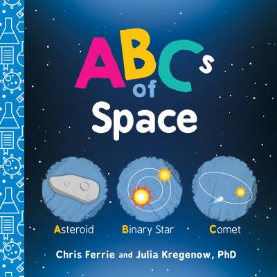 Cover Image for ABCs of Space -- Chris Ferrie, Board Books