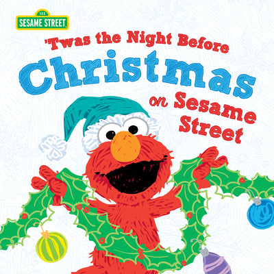 Cover Image for Twas the Night Before Christmas on Sesame Street -- Sesame Workshop, Hardcover