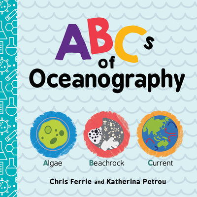 Cover Image for ABCs of Oceanography -- Chris Ferrie, Board Books