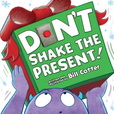 Cover Image for Don't Shake the Present! -- Bill Cotter, Board Books