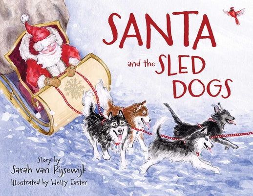 Cover Image for Santa and the Sled Dogs -- Sarah Van Rijsewijk, Hardcover