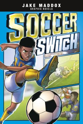 Cover Image for Soccer Switch -- Jake Maddox, Paperback