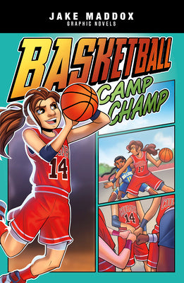 Cover Image for Basketball Camp Champ -- Jake Maddox, Paperback